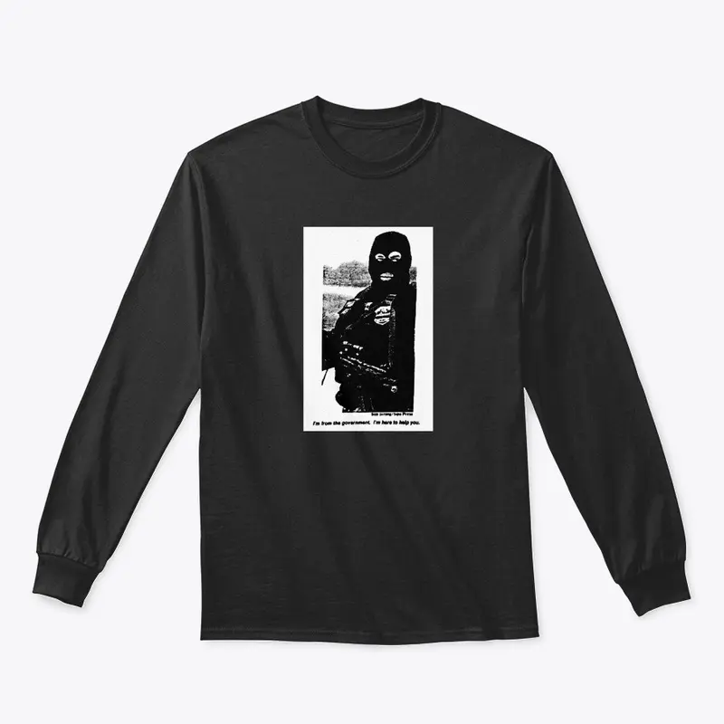 I'M HERE TO HELP YOU LONGSLEEVE